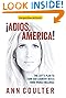 Adios, America by Ann Coulter