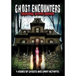 Ghost Encounters: Paranormal Activity Abounds