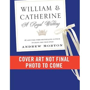 William & Catherine: A Royal Wedding