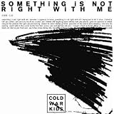 Something Is Not Right With Me [7" VINYL]