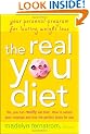 The Real You Diet: Your Personal Program for Lasting Weight Loss