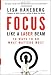 Focus Like a Laser Beam: 10 Wa...