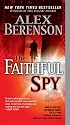 The Faithful Spy (A John Wells Novel)