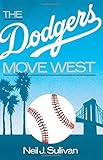 The Dodgers move west
