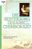 Die Besteigung des Chimborazo. Auf den Spuren von Alexander von Humboldt - Paul K Sch�fer