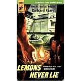 Lemons Never Lie (Hard Case Crime (Mass Market Paperback)) ~ Richard Stark (Donald...