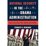 national security in the obama administration reassessing the bush doctrine