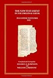 The New Testament in the original Greek : Byzantine textform, 2005