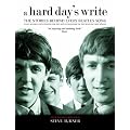 A Hard Day's Write: The Stories Behind Every Beatles Song (Stories Behind Every Song)