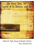 The Horse Shoe: The True Legend of St. Dunstan and the Devil