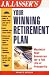 J.K. Lasser's Your Winning Retirement Plan (J.K. Lasser Guide Series,)