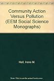 Community action versus pollution : a study of a residents' group in a Welsh urban area