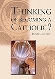 Thinking of becoming a Catholic?