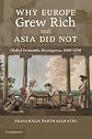 Why Europe grew rich and Asia did not : global economic divergence, 1600-1850