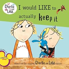 I Would Like to Actually Keep It (Charlie and Lola (8x8))
