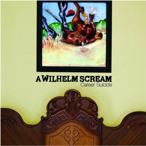 A Wilhelm Scream - Career Suicide - Zortam Music
