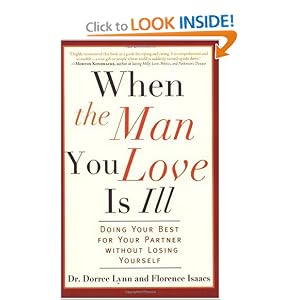 When the Man You Love Is Ill: Doing Your Best for Your Partner Without Losing Yourself