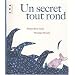 Un secret tout rond