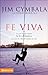 Fe Viva: Lo que sucede cuando la fe verdadera enciende las vidas del pueblo de Dios (Spanish Edition)
