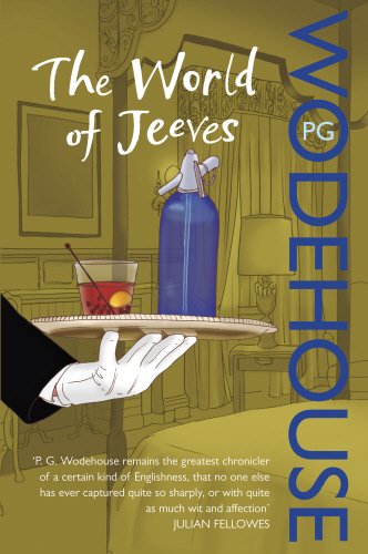The World of Jeeves: A Jeeves and Wooster Omnibus (Jeeves & Wooster)