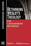 Rethinking Wesleys Theology for Contemporary Methodism