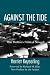 Against the Tide: One Woman's Political Struggle