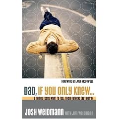 Dad, If You Only Knew...