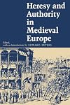 Heresy and Authority in Medieval Europe: Documents in Translation (Middle Ages)