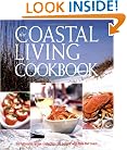 The Coastal Living Cookbook: The Ultimate Recipe Collection for People Who Love the Coast