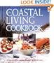 The Coastal Living Cookbook: The Ultimate Recipe Collection for People Who Love the Coast