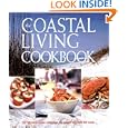 The Coastal Living Cookbook: The Ultimate Recipe Collection for People Who Love the Coast by Editors of Coastal Living Magazine