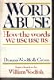 Word Abuse: How the Words We Use Use Us