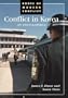 Conflict in Korea: An Encyclopedia (Roots of Modern Conflict)