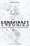 Conspiracy Theories: Secrecy and Power in American Culture