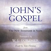 John's Gospel - from The New Testament in Scots | [Canongate Books Ltd]