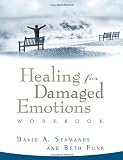 Healing for Damaged Emotions Workbook (David Seamands Series)