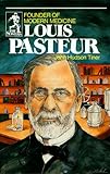 Louis Pasteur: Founder of Modern Medicine (Sowers.)