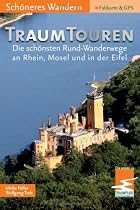 TraumTouren / Sch&ouml;neres Wandern Pocket. Die sch&ouml;nsten Rund-Wanderwege an Rhein, Mosel und in der Eifel mit den ersten 11 Traumpfaden und dem Wanderweg des Jahres 2008!