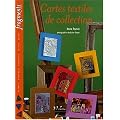 Cartes textiles de collection ou les ATC