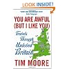 You Are Awful (But I Like You): Travels Through Unloved Britain