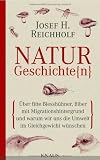 Produkt-Bild: Naturgeschichte(n): &Uuml;ber fitte Blessh&uuml;hner, Biber mit Migrationshintergrund und warum wir uns die Umwelt im Gleichgewicht w&uuml;nschen