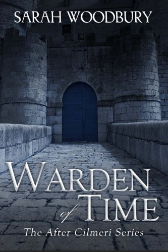 Warden of Time (The After Cilmeri Series)  (Volume 8)