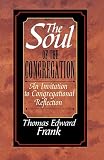 The Soul of the Congregation: An Invitation to Congregational Reflection