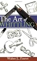 The Art of Whittling
