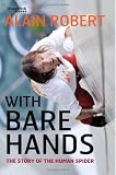 With Bare Hands: The Story of the Human Spider