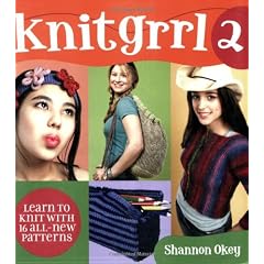 Knitgrrl 2: Learn to Knit with 15 Alll-New Patterns