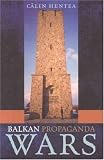 Balkan Propaganda Wars