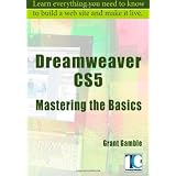 Dreamweaver CS5 Mastering the Basics ~ Grant Gamble