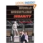 World Wrestling Insanity: The Decline and Fall of a Family Empire