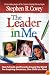The Leader in Me: How Schools and Parents Around the World Are Inspiring Greatness, One Child At a Time